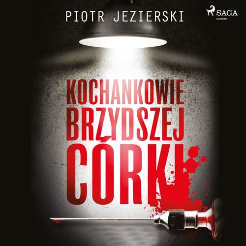audiobook cover of Kochankowie brzydszej córki, by Piotr Jezierski