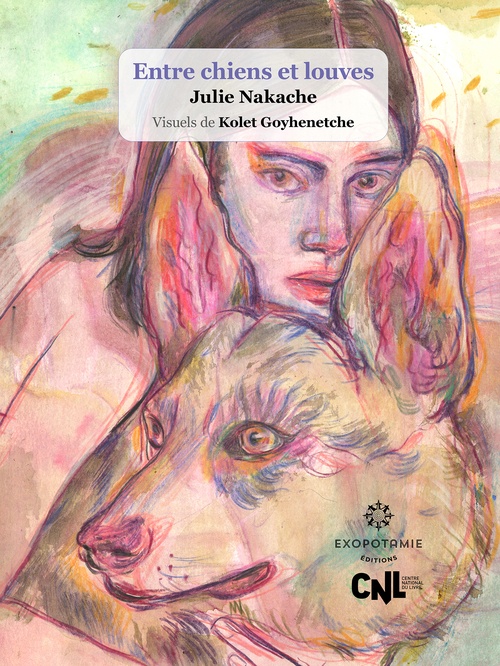Couverture ebook de Entre chiens et louves, de Julie Nakache, Kolet Goyhenetche