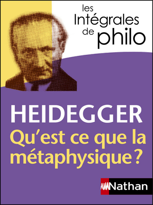 ebook cover of Heidegger, Qu'est-ce que la métaphysique ? - Intégrales de Philo, by Heidegger