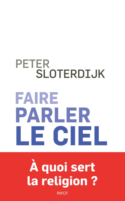 Couverture ebook de Faire parler le ciel, de Peter Sloterdijk