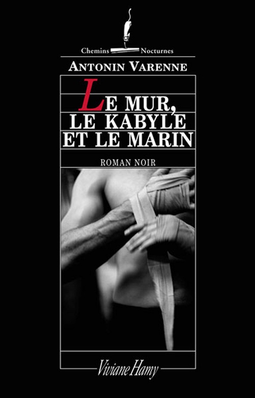 Couverture ebook de Le Mur, le Kabyle et le Marin, de Antonin Varenne