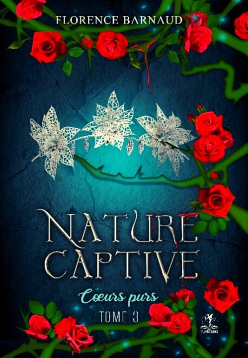 ebook cover of Nature Captive - Tome 3: Coeurs purs, by Florence Barnaud