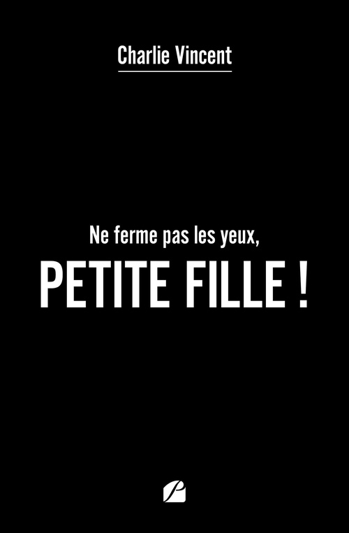 Couverture ebook de Ne ferme pas les yeux, petite fille !, de Charlie Vincent