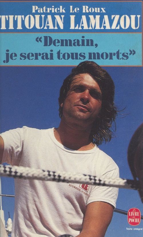 ebook cover of Titouan Lamazou : "Demain, je serai tous morts", by Patrick Le roux