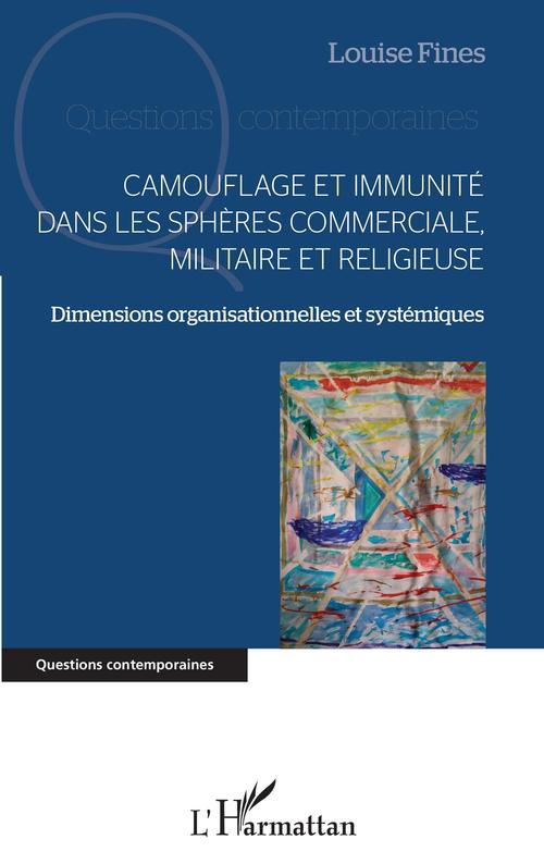 Couverture ebook de Camouflage et immunité dans les sphères commerciale, militaire et religieuse, de Louise Fines