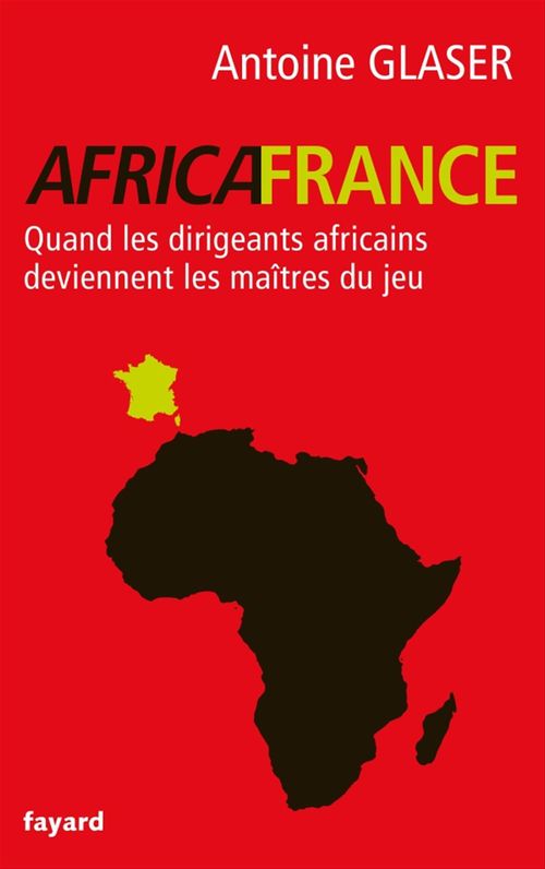 Couverture ebook de Africafrance, de Antoine Glaser