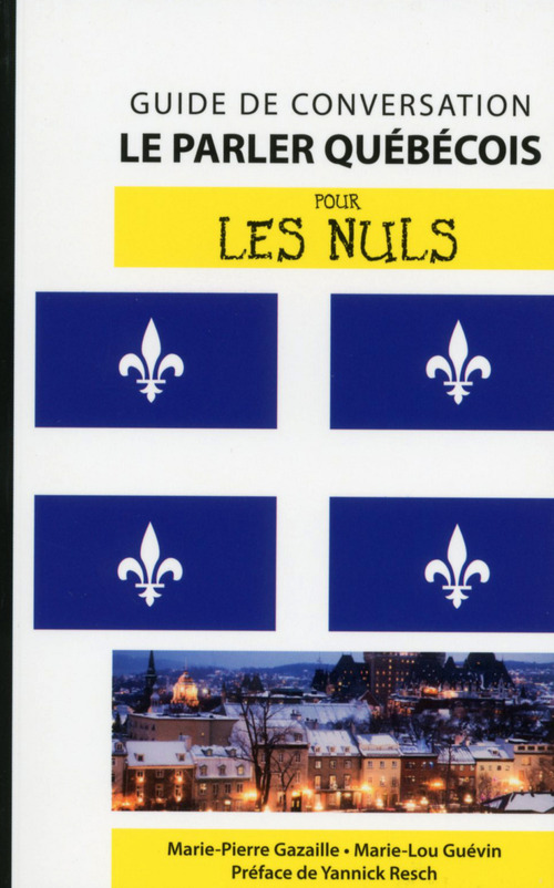 Couverture ebook de Le parler québécois - Guide de conversation Pour les Nuls, 2ème édition, de Marie-Pierr Gazaille
