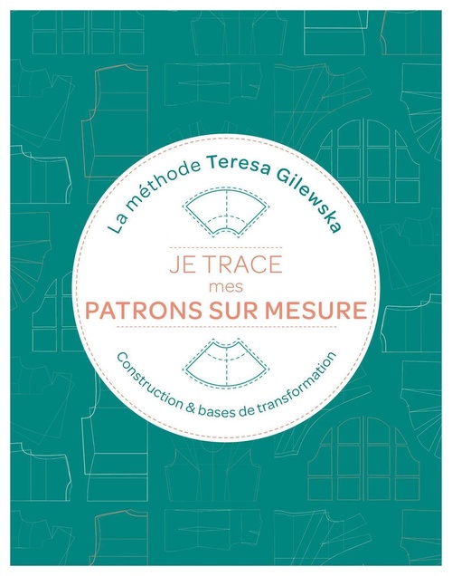 ebook cover of Je trace mes patrons sur mesure la méthode teresa gilewska, by Teresa Gilewska