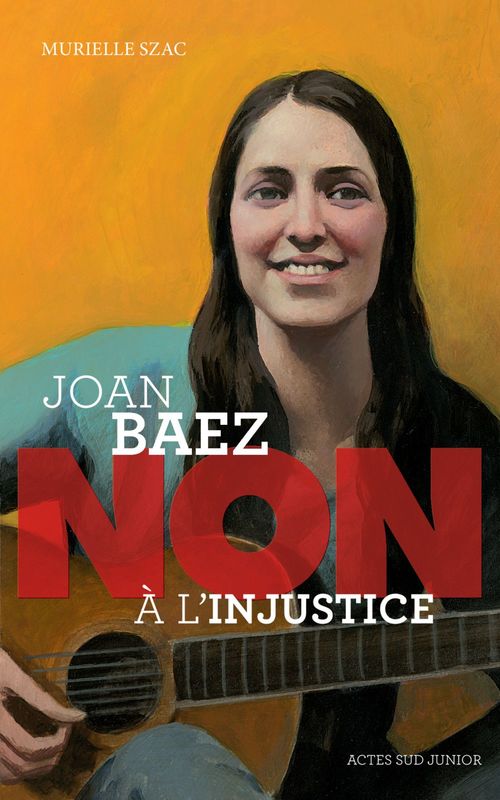 ebook cover of Joan Baez : "Non à l'injustice", by François Roca, Murielle Szac