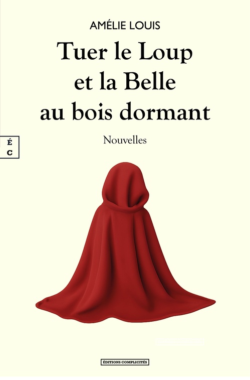 Couverture ebook de Tuer le Loup et la Belle au bois dormant, de Amélie Louis
