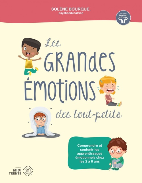 Couverture ebook de Les grandes émotions des tout-petits, de Solène Bourque