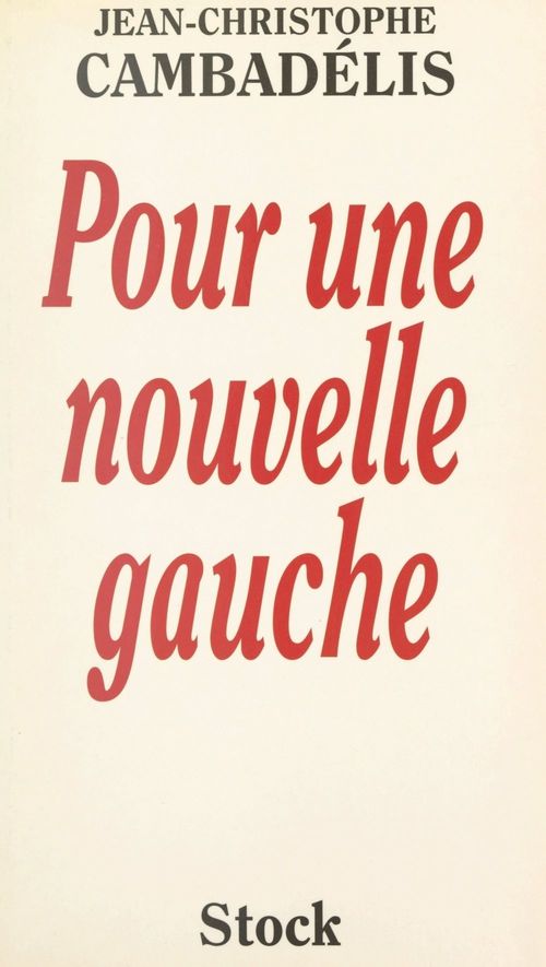 Couverture ebook de Pour une nouvelle gauche, de Jean-Christophe Cambadélis