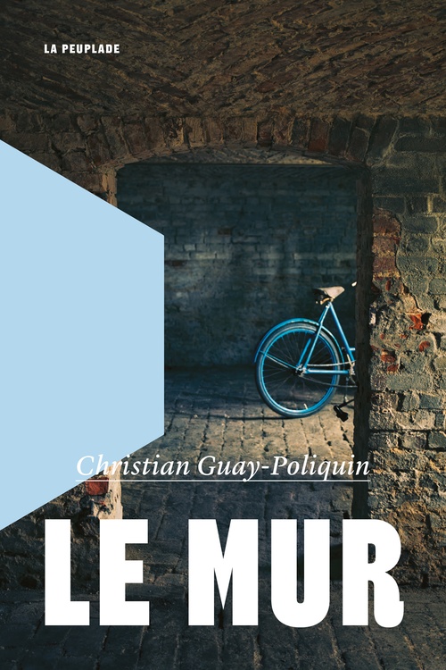 ebook cover of Le mur, by Christian Guay-Poliquin