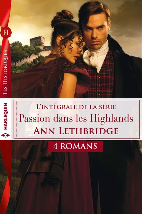 Couverture ebook de Passion dans les Highlands : l'intégrale, de Ann Lethbridge