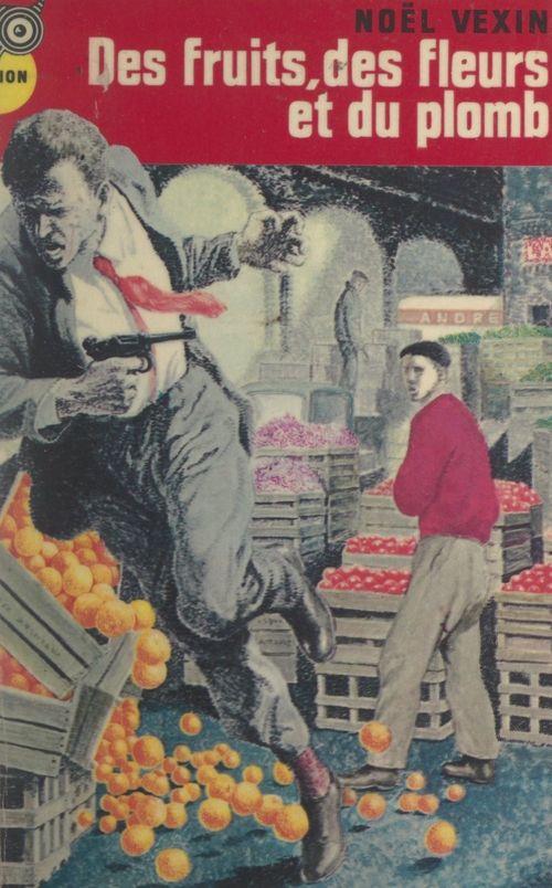 ebook cover of Des fruits, des fleurs et du plomb, by Noel Vexin