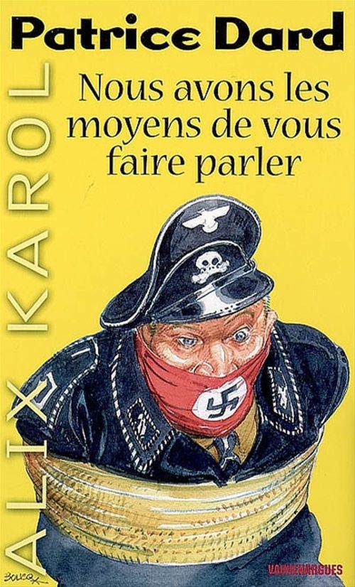 ebook cover of Alix Karol 13 Nous avons les moyens de vous faire parler, by Patrice Dard
