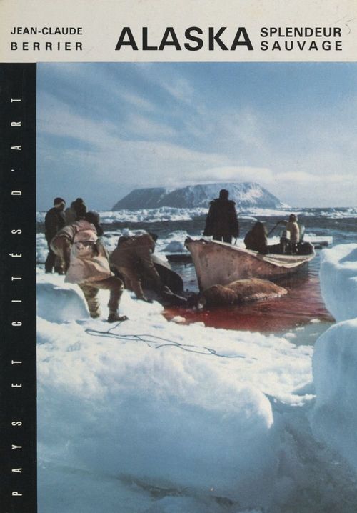 Couverture ebook de Alaska, splendeur sauvage, de Jean-claude Berrier