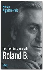 Couverture ebook de Les derniers jours de Roland B, de Hervé Algalarrondo