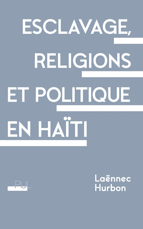 Couverture ebook de Esclavage, religions et politique en Haïti, de Laënnec Hurbon