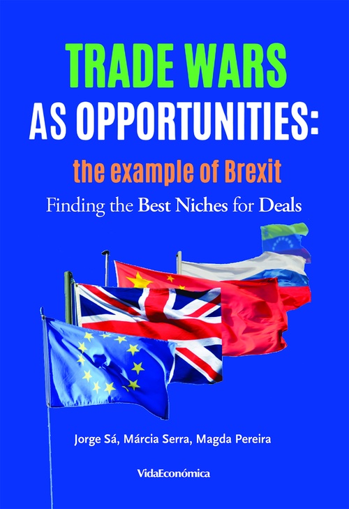 ebook cover of Trade Wars as Opportunities: the example of Brexit, by Jorge Sa, Magda Pereira, Marcia Serra
