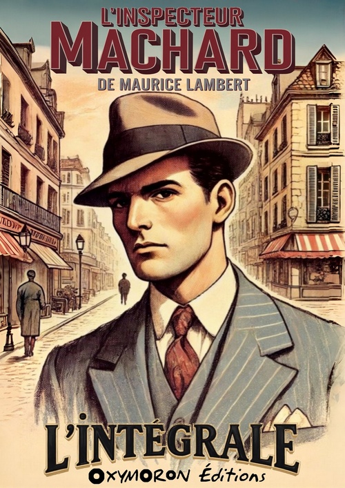 Couverture ebook de Inspecteur Machard - L'Intégrale, de Maurice Lambert