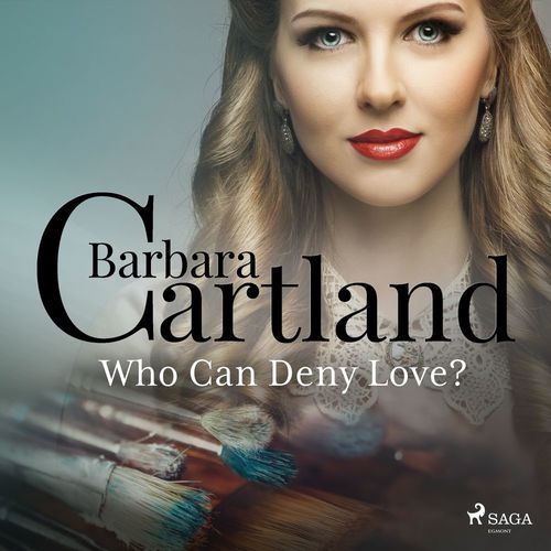 audiobook cover of Who Can Deny Love?, by Barbara Cartland
