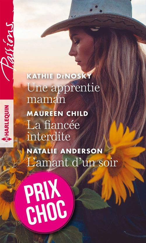 ebook cover of Une apprentie maman - La fiancée interdite - L'amant d'un soir, by Natalie Anderson, Maureen Child, Kathie Denosky