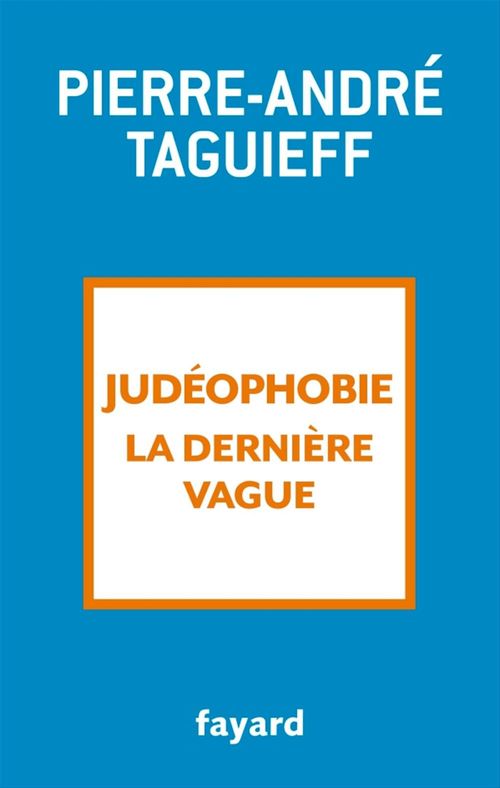 Couverture ebook de Judéophobie, la dernière vague, de Pierre-André Taguieff