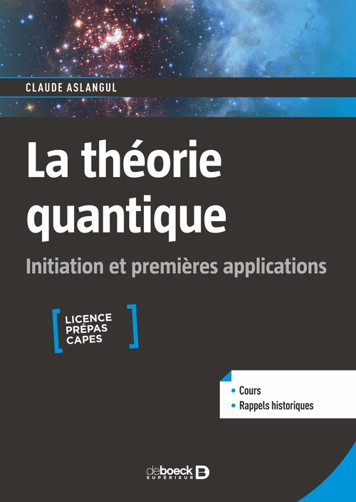 ebook cover of La théorie quantique : Initiation et premières applications - Licence, Prépas, Capes, by Claude Aslangul