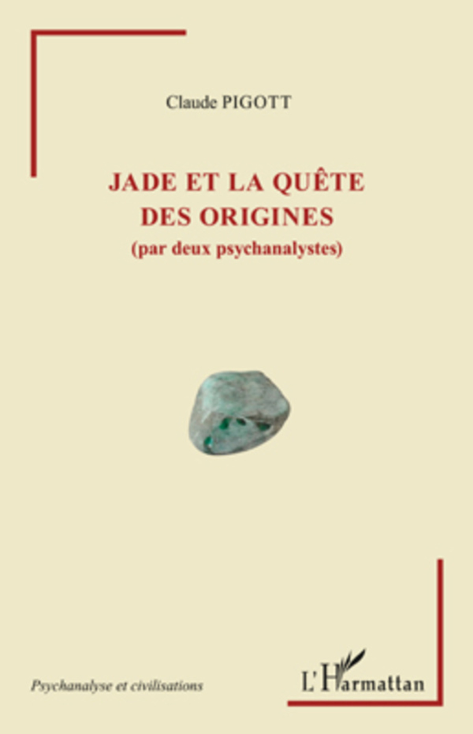 ebook cover of Jade et la quête des origines (par deux psychanalystes), by Claude Pigott
