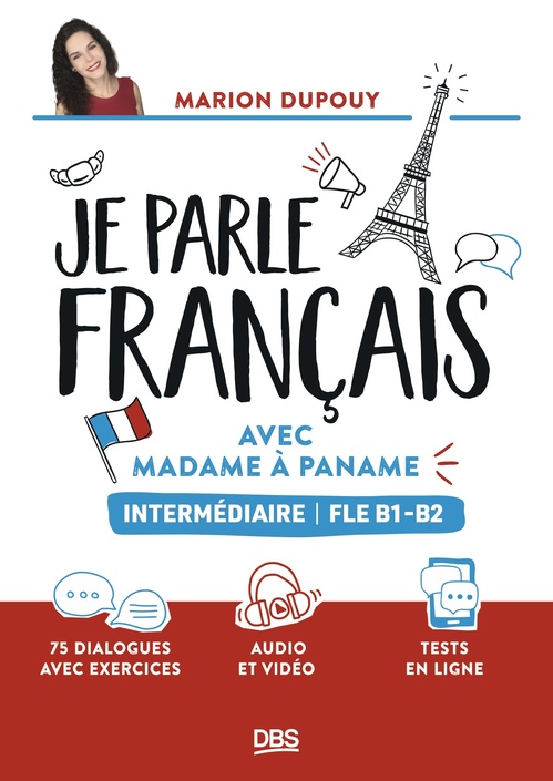 ebook cover of Je parle français avec Madame à Paname FLE B1-B2 (intermédiaire), by Marion Dupouy