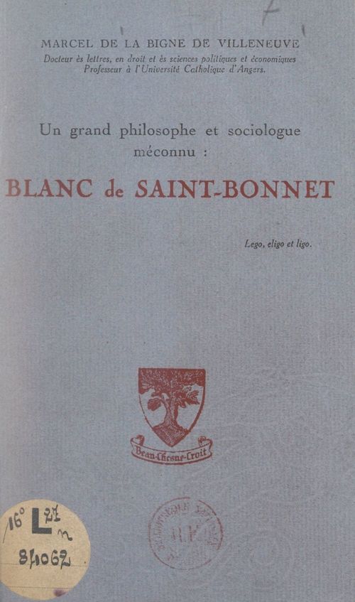 Couverture ebook de Un grand philosophe et sociologue méconnu : Blanc de Saint-Bonnet, de Marcel De La Bigne De Villeneuve