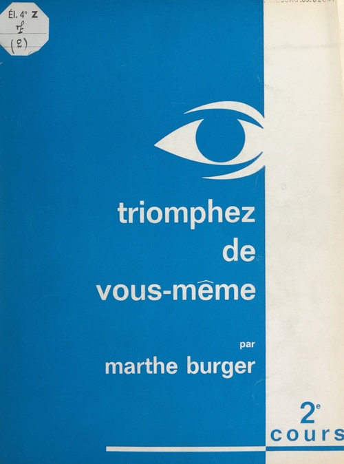 Couverture ebook de Cours de Marthe Burger (2). Triomphez de vous-même, de Marthe Burger