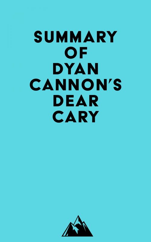 Couverture ebook de Summary of Dyan Cannon's Dear Cary, de Everest Media