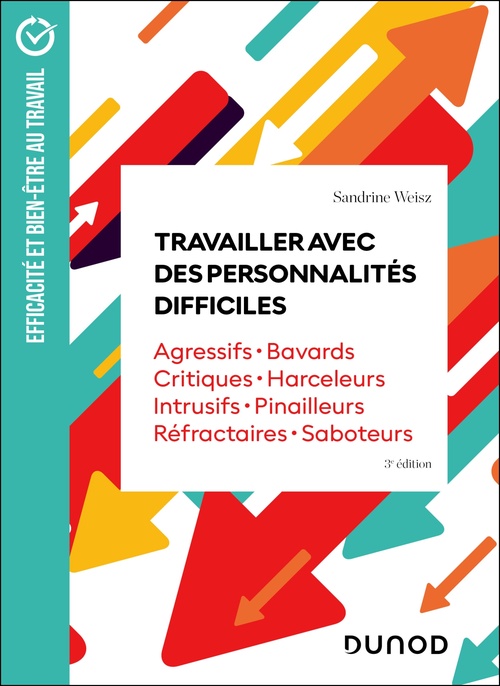 Couverture ebook de Travailler avec des personnalités difficiles - 3e éd., de Sandrine Weisz