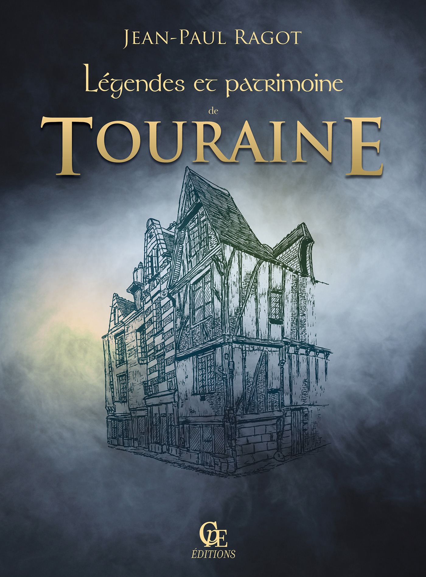 Couverture ebook de Légendes et patrimoine de Touraine, de Jean-Paul Ragot
