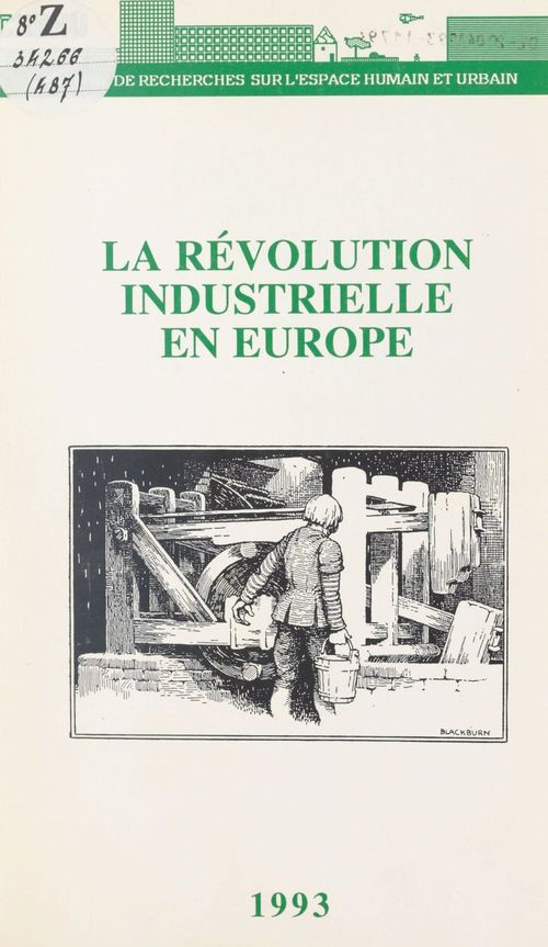 ebook cover of La révolution industrielle en Europe, by Centre De Recherches Sur L'Espace Humain