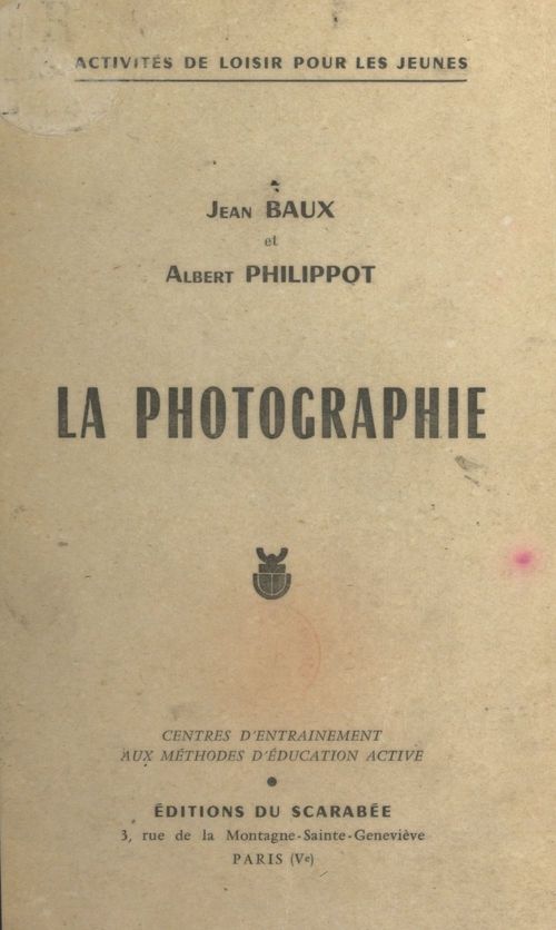Couverture ebook de La photographie, de Albert Philippot, Jean Baux