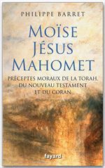 Couverture ebook de Moïse, Jésus, Mahomet, de Philippe Barret