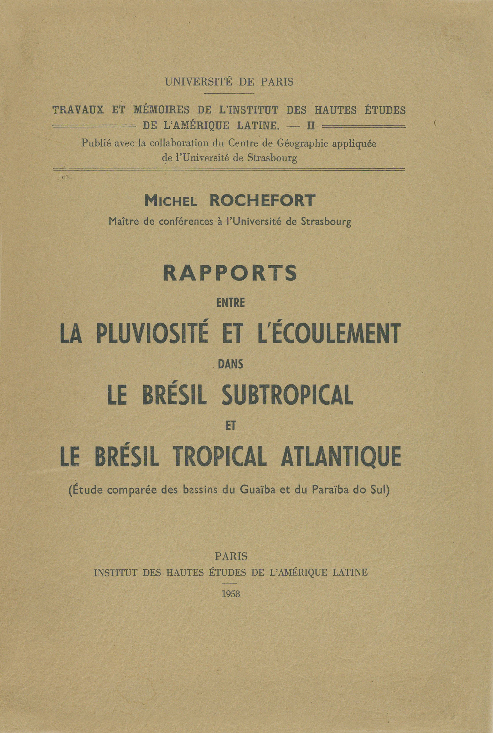 Couverture ebook de Rapports entre la pluviosité et l´écoulement dans le Brésil subtropical et le Brésil tropical atlantique, de Michel Rochefort