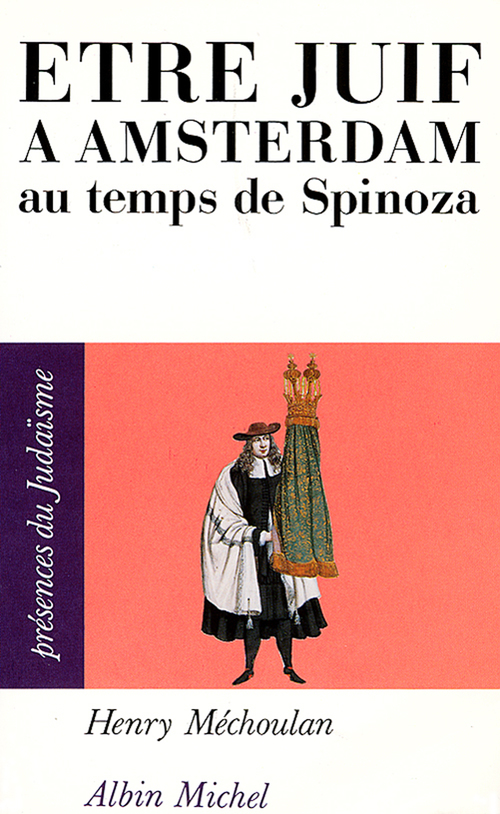 Couverture ebook de Etre juif à Amsterdam au temps de Spinoza, de Henry Méchoulan