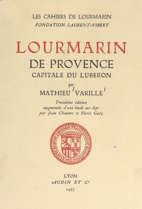 Couverture ebook de Lourmarin de Provence, capitale du Luberon, de Jean Chaume, Mathieu Varille, Pierre Gary