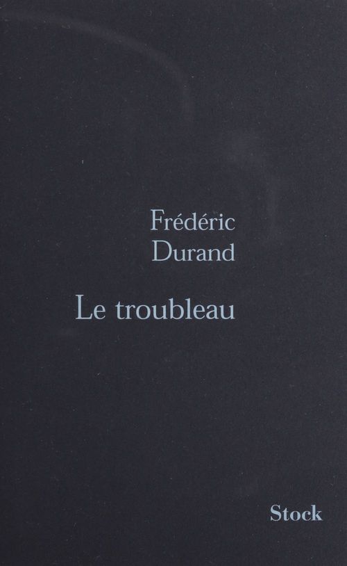 Couverture ebook de Le Troubleau, de Frédéric Durand