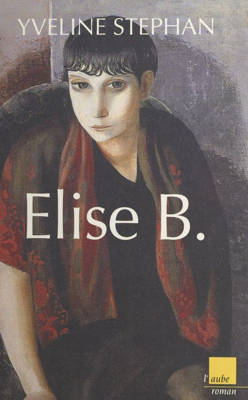 ebook cover of Élise B., by Yveline Stephan
