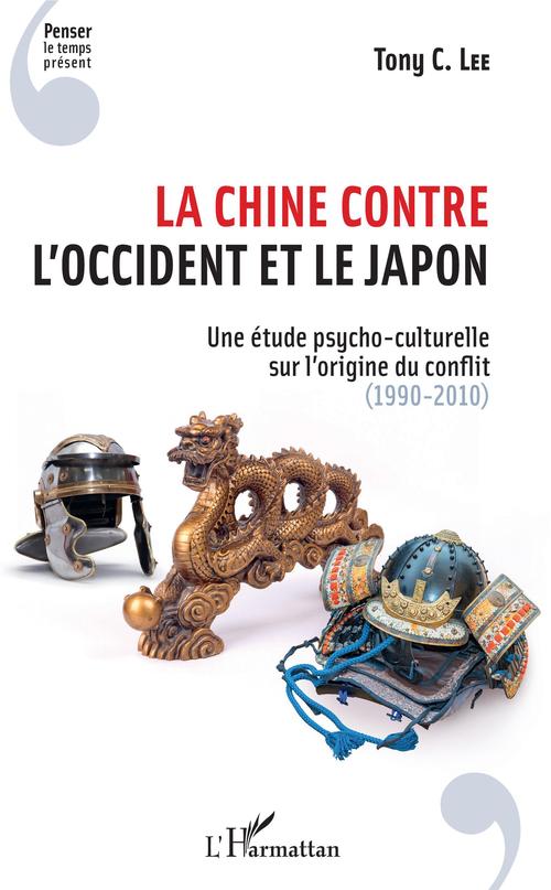 ebook cover of La Chine contre l'Occident et le Japon, by Tony c. Lee