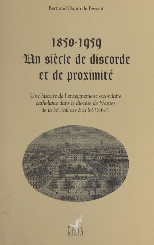 Couverture ebook de 1850-1959 : Un siècle de discorde et de proximité, de Bertrand Dupin De Beyssat