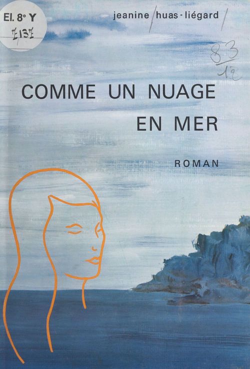 ebook cover of Comme un nuage en mer : il a fallu l'été, by Jeanine Huas-Liegard