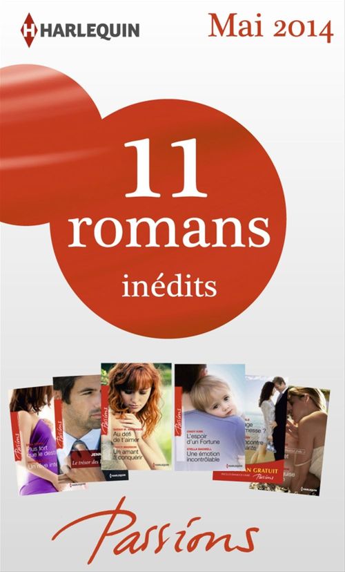 ebook cover of 11 romans Passions inédits + 1 gratuit (n° 464 à 468 - Mai 2014), by Collectif