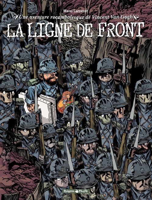 ebook cover of Une aventure rocambolesque de ... - Tome 2 - Vincent Van Gogh  - La ligne de front, by Manu Larcenet