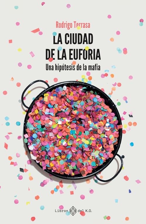 ebook cover of La ciudad de la euforia, by Rodrigo Terrasa Gras